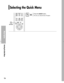 Page 56Downloaded from www.Manualslib.com manuals search engine 56
Selecting the Quick Menu
Menu Option
Selecting the Quick Menu
Press the QUICKbutton.
The menu you used previously will appear.
One Touch  