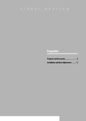 Page 7Preparation
Projector and Accessories............................8
Installation and Basic Adjustments..........14
VISUAL REALISM
Downloaded From projector-manual.com Samsung Manuals 