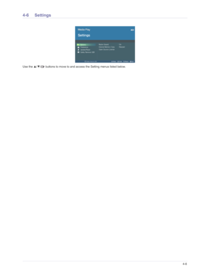 Page 70Downloaded from www.Manualslib.com manuals search engine Media Play Function4-6
4-6 Settings
Use the ▲/▼ /  buttons to move to and access the Setting menus listed below.  