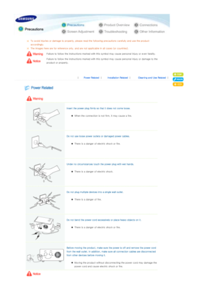 Page 2 
To avoid injuries or damage to property, please read the following precautions carefully and use the product 
accordingly. 
The images here are for referenc e only, and are not applicable in all cases (or countries).
Failure to follow the instructions marked with this symbol may  cause personal injury or even fatality.  
Failure to follow the instructions marked with this symbol may cause personal injury or damage to the 
product or property.    
 
 
|  Power Related | Installation Related  | Cleaning...