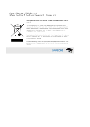 Page 7Correct Disposal of This Product 
(Waste Electrical & Electronic Equipment) - Europe only 
(Applicable in the European Union  and other European countries with separate collection 
systems)  
 
This marking shown on the product or its literature, indicates  that it should not be 
disposed with other household wa ste at the end of its working life. To prevent possible 
harm to the environment or damag e to health from uncontrolled waste disposal, please 
separate this from other types of waste and recycle...
