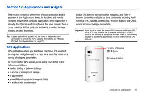 Page 89Applications and Widgets       85
Section 10: Applications and Widgets
This section contains a description of each application that is 
available in the Applications Menu, its function, and how to 
navigate through that particular application. If the application is 
already described in another section of this user manual, then a 
cross reference to that particular section is provided. Various 
widgets are also described.
Tip: To open applications quickly, add the icons of frequently-used 
applications...