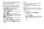 Page 8076
While viewing a video, you can also adjust the screen view. 
Screen view allows you to select Original Size, Full-Screen, or 
Full-Screen in Ratio to view your video. 
Note: The screen view icons are a three-way toggle. The icon that is displayed, is the mode that appears after the icon is touched.
Original Size ( ): Play the video in its original size.
Full-Screen in Ratio View ( ): Enlarge the video as much as 
possible without becoming distorted.
Full-Screen View (): Use the entire screen, which...