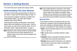 Page 11     
  
   
 
  
 
 
 
 
Section 1: Getting Started 
This section helps you to quickly start using your phone. 
Understanding This User Manual 
The sections of this manual generally follow the features of your device. A robust index for features begins on page 157. 
This manual gives navigation in structions according to the 
default display settings. If  you select other settings, 
navigation steps may be differ

ent. 
Unless otherwise specified, all instructions in this manual 
assume that you are...