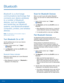 Page 54  
 
 
    
 
 
 
 
 
   
 
 
 
 
 
Bluetooth
 
Bluetooth is a short-range 
communications technology that 
connects your device wirelessly 
to a number of Bluetooth 
devices, such as headsets 
and hands-free car Bluetooth 
systems, and Bluetooth-enabled 
computers, printers, and wireless 
devices. 
Note : The Bluetooth communication range is 
approximately 30 feet. 
Turn Bluetooth On or O� 
Use the settings menu to turn your device’s 
Bluetooth on or o�. 
1. From a Home screen, tap...