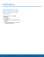 Page 65  
 
   
 
Noti�cations
 
Select which apps you want 
to receive alerts from. Alerts 
include noti�cations, sounds, 
and vibrations. 
1. From a Home screen, tap  Apps > 
S
ettings . 
2. T

ap Noti�cations. 
3.	  Tap On/O� next to an app to enable or disable 
noti�cations. 
• Tap Advanced to con�gure more noti�cation 
options for individual apps. 
Settings	 61 Noti�cations   