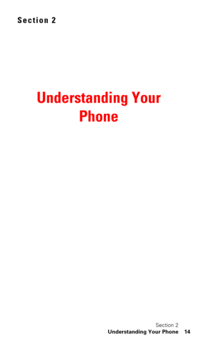 Page 18Section 2
Understanding Your Phone 14
Section 2
Understanding Your 
Phone 