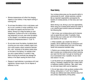 Page 59111
R Re
ef
fe
er
re
en
nc
ce
e 
 I
In
nf
fo
or
rm
ma
at
ti
io
on
n
110
R
Re
ef
fe
er
re
en
nc
ce
e 
 I
In
nf
fo
or
rm
ma
at
ti
io
on
n
Road Safety
Your wireless phone gives you the powerful ability to
communicate by voice - almost anywhere, anytime.
But an important responsibility accompanies the
benefits of wireless phones, on that every user must
uphold.
When driving a car, driving is your first responsibility.
When using your wireless phone behind the wheel of
a car, practice good common sense and...