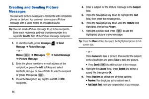 Page 5046
Creating and Sending Picture 
Messages
You can send picture messages to recipients with compatible 
phones or devices. You can even accompany a Picture 
message with a voice memo or preloaded sound.
Tip: You can send a Picture message to up to ten recipients. 
Enter each recipient’s addr ess or phone number in a 
separate Send to field of the Picture message composer. 
1. In standby mode, press 
Messages  ➔  Send 
Message
  ➔  Picture Message. 
– or –
Menu () ➔  Messages   ➔  Send Message   
➔...