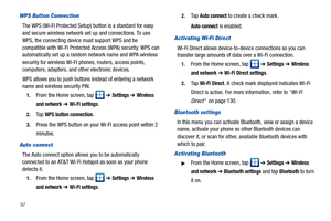 Page 10297
WPS Button Connection
The WPS (Wi-Fi Protected Setup) button is a standard for easy 
and secure wireless network set up and connections. To use 
WPS, the connecting device must support WPS and be 
compatible with Wi-Fi Protected Access (WPA) security. WPS can 
automatically set up a random network name and WPA wireless 
security for wireless Wi-Fi phones, routers, access points, 
computers, adapters, and other electronic devices.
WPS allows you to push buttons instead of entering a network 
name and...