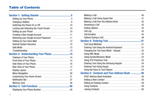 Page 61
Table of Contents
Section 1:  Getting Started  .............................................. 5Setting Up Your Phone   . . . . . . . . . . . . . . . . . . . . . . . . . . . . . . . 5
Charging a Battery   . . . . . . . . . . . . . . . . . . . . . . . . . . . . . . . . . . 8
Switching the Phone On or Off   . . . . . . . . . . . . . . . . . . . . . . . . 10
Locking and Unlocking the Touch Screen  . . . . . . . . . . . . . . . . 10
Setting up your Phone   . . . . . . . . . . . . . . . . . . . . . . . . . ....