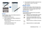 Page 31Understanding Your Phone       24
Air Button
The S Pen displays a menu via the Air Button interaction for 
different applicable contents.1. Remove the S Pen from its slot.
2. Launch an application that contains an attachment or 
selection field such as:
Attachment button within Messages or Email: provides a list of 
the most recently used
Recipient selector within Messages or Email
Enter message filed within Messages
3.Press and hold the S Pen button to reveal some of your 
most used items, contents, or...