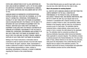 Page 194189
STATES AND JURISDICTIONS DO NOT ALLOW LIMITATIONS ON 
HOW LONG AN IMPLIED WARRANTY LASTS, OR THE DISCLAIMER 
OR LIMITATION OF INCIDENTAL OR CONSEQUENTIAL DAMAGES, 
SO THE ABOVE LIMITATIONS AND DISCLAIMERS MAY NOT APPLY 
TO YOU.
SAMSUNG MAKES NO WARRANTIES OR REPRESENTATIONS, 
EXPRESS OR IMPLIED, STATUTORY OR OTHERWISE, AS TO THE 
QUALITY, CAPABILITIES, OPERATIONS, PERFORMANCE OR 
SUITABILITY OF ANY THIRD-PARTY SOFTWARE OR EQUIPMENT 
USED IN CONJUNCTION WITH THE PRODUCT, OR THE ABILITY TO 
INTEGRATE...