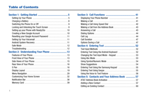 Page 61
Table of Contents
Section 1:  Getting Started  .............................................. 5Setting Up Your Phone   . . . . . . . . . . . . . . . . . . . . . . . . . . . . . . . 5
Charging a Battery   . . . . . . . . . . . . . . . . . . . . . . . . . . . . . . . . . . 8
Switching the Phone On or Off   . . . . . . . . . . . . . . . . . . . . . . . . . 9
Locking and Unlocking the Touch Screen  . . . . . . . . . . . . . . . . . 9
Setting up your Phone with Ready2Go   . . . . . . . . . . . . . . . . . ....