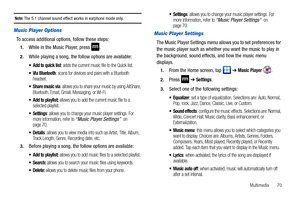 Page 75Multimedia       70
Note: The 5.1 channel sound effect works in earphone mode only.
Music Player Options
To access additional options, follow these steps:
1.While in the Music Player, press .
2.While playing a song, the follow options are available:
 Add to quick list: adds the current music file to the Quick list.
 Via Bluetooth: scans for devices and pairs with a Bluetooth 
headset.
 Share music via: allows you to share your music by using AllShare, 
Bluetooth, Email, Gmail, Messaging, or Wi-Fi.
 Add...