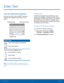 Page 2117Enter Text
Use the Samsung Keyboard
Type your text input using a QWERTY keyboard. 
Predictive text suggests words based on your 
typing.
Predictive text
Options key
View more words
Special Keys
SymTap to insert numbers and symbols.
Tap to insert letters.
Touch and hold the Options key to:
Use Google Voice Typing.
Insert emojis.
Access keyboard settings.
Note : The available Options keys depend on the 
application in use. Not all options are available for all 
apps.
P r e d i c t i v e  Te x t...