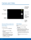 Page 3632Camera and Video
Hide Quick settings
Quick settings Record video
Take a picture
Switch 
between the 
front and rear 
cameras
Change 
shooting 
mode
Camera 
settings
View pictures 
and videos in 
the Gallery
Use your device’s camera and 
camcorder to take photos and 
record videos.
To access the Camera:
1.  From a Home screen, tap 
 Camera.
– or –
From a Home screen, tap 
 Apps > 
 Camera.
If a memory card is inserted, the Storage 
location pop-up displays.
2.  Tap OK to change the storage location to...