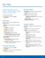 Page 5349My Files
Access files stored on your 
phone, including images, videos, 
songs, and sound clips.
To access the My Files app: 
► From a Home screen, tap 
 Apps > 
 My Files.
File Groups
Files stored in the phone are organized into the 
following groups:
• Category : Files are grouped into the following 
categories:
 Images: View image files.
 Videos: View video files.
 Audio: View audio files.
 Documents: View document files.
 Download history: View all apps and files  that have been downloaded to the...