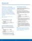 Page 6157Bluetooth
Bluetooth
Bluetooth is a short-range 
communications technology that 
allows you to connect wirelessly 
to a number of Bluetooth 
devices, such as headsets 
and hands-free car Bluetooth 
systems, and Bluetooth-enabled 
computers, printers, and wireless 
devices. 
Note: The Bluetooth communication range is 
approximately 30 feet.
Turn Bluetooth On or Off
1.  From a Home screen, tap  Apps > 
 Settings .
2.  Tap Bluetooth, and then tap ON/OFF to turn 
Bluetooth on or off.
Scan for Bluetooth...