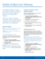 Page 6460Mobile HotSpot and Tethering
Mobile HotSpot and Tethering
Use Mobile HotSpot to share 
your device’s Internet connection 
with other devices using your 
device as a portable Wi-Fi 
hotspot.
Share your device’s Internet 
connection with a computer that 
connects to your device using a 
USB cable or via Bluetooth.
Mobile HotSpot
Note: You must have a tethering plan on your service 
account in order to use the Mobile HotSpot.
Warning: Mobile HotSpot consumes battery power 
and uses data service. 
Turn...