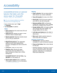 Page 8076Accessibility
Accessibility
Accessibility services are special 
features that make using the 
device easier for those with 
certain physical disabilities. 
Note: You can download additional accessibility 
applications from the Google Play store.
1.  From a Home screen, tap 
 Apps > 
 Settings .
2.  Tap Accessibility for options:
Vision
• Dark screen: Keep the screen turned off at all 
times for privacy.
• Rapid key input: Release your finger to enter 
selection instead of double tapping.
• Speak...