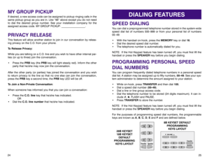 Page 1625
DIALING FEATURES
SPEED DIALING You can dial a preprogrammed telephone number stored in the system-wide
speed dial list of numbers 500–999 or from your personal list of numbers
00–49:
• With the handset on-hook, press the MEMORYkey or dial 16.
• Dial the desired speed dial number.
• The telephone number is automatically dialed for you.
NOTE: If the Hot Keypad feature has been turned off, you must first lift the
handset or press the SPEAKERkey before you begin dialing.PROGRAMMING PERSONAL SPEED
DIAL...