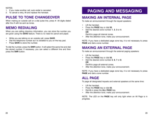 Page 1829
NOTES:
1. If you make another call, auto-redial is canceled. 
2. To cancel a retry, lift and replace the handset.PULSE TO TONE CHANGEOVERWhen making an outside call on a dial pulse line, press #. All digits dialed
after the # with be sent as tones.MEMO REDIALINGWhen you are calling directory information, you can store the number you
are given using the SAVEfeature. There is no need for pencil and paper.
• While you are talking on an outside call, press SAVE.
• Dial the telephone number as it is...