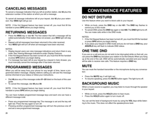 Page 16CANCELING MESSAGESTo cancel a message indication that you left at another station, dial 42 plus the
extension number of the station at which you left a message.
To cancel all message indications left at your keyset, dial 42 plus your exten-
sion. Your MSG light will go out.
NOTE: If the Hot Keypad feature has been turned off, you must first lift the
handset or press SPK before you begin dialing.RETURNING MESSAGES Press the MSG key or dial 43. The first station that left a message will be
called...