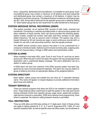 Page 44CONTENTS
terns—sequential, distributed and unconditional—is available for each group. Each
unconditional group may contain a maximum of 32 stations and each sequential
and distributed group may contain a maximum of 48 stations. A station may be
assigned to more than one group. The default directory numbers to call these groups
are 501–529. Group 500 is reserved for the operator group and is called by dialing
“0.” Each station group has its own recall timer for calls transferred to that group.
STATION...