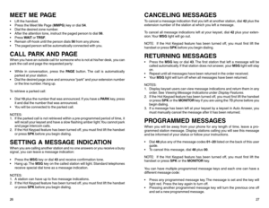 Page 16MEET ME PAGE Lift the handset.
 Press the Meet Me Page (MMPG) key or dial 54.
 Dial the desired zone number.
 After the attention tone, instruct the paged person to dial 56.
 Press WAIT or TRSF.
 Remain off-hook until the person dials 56 from any phone.
 The paged person will be automatically connected with you.CALL PARK AND PAGEWhen you have an outside call for someone who is not at his/her desk, you can
park the call and page the requested party:
 While in conversation, press the PA G E button....