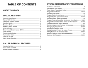 Page 2TABLE OF CONTENTS
ABOUT THIS  BOOK
..........................................................  1
SPECIAL FEATURESAutomatic Night Service ....................................................................  2
Manual Night Service ........................................................................  2
Calling The System Operator ............................................................  2
Operator Recalls ...............................................................................  3
Executive...