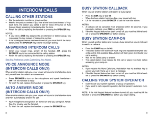 Page 7BUSY STATION CALLBACKWhen you call another station and receive a busy signal:
Press the CBKkey or dial 44.
When the busy station becomes free, your keyset will ring. 
Lift the handset or press SPEAKERto call the now idle station.
NOTES:
1. A callback will be canceled if not answered within 30 seconds. If you
have set a callback, your CBKkey will light.
2. If the Hot Keypad feature has been turned off, you must first lift the hand-
set or press the SPEAKERkey before dialing.BUSY STATION CAMP-ONWhen you...