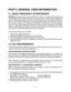 Page 89PART 5. GENERAL USER INFORMATION
5.1 RADIO FREQUENCY INTERFERENCE
WARNING: This equipment has been tested and found to comply with the limits for a
Class A digital device, pursuant to Part 15 of the FCC rules. These limits are designed to
provide reasonable protection against harmful interference when the equipment is oper-
ated in a commercial environment. This equipment generates, uses and can radiate ra-
dio frequency energy. If not installed and operated in accordance with the instruction
manual, it...