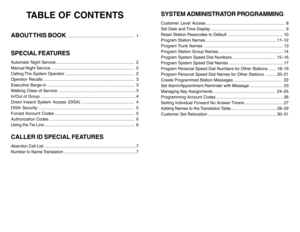 Page 2TABLE OF CONTENTS
ABOUT THIS  BOOK
..........................................................  1
SPECIAL FEATURESAutomatic Night Service ....................................................................  2
Manual Night Service ........................................................................  2
Calling The System Operator ............................................................  2
Operator Recalls ...............................................................................  3
Executive...