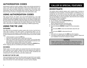 Page 6AUTHORIZATION CODESAuthorization codes are used to validate a station user and give permission to
make a call. These four digit authorization codes can be either forced or op-
tional, but if used, are always verified from a system list of 100 entries. Each
authorization code has an associated class of service. When the code is en-
tered, the class of service is changed to that of the authorization code.USING AUTHORIZATION CODESAfter going off-hook, the station user must dial ✱ followed by a four digit...