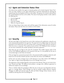 Page 244.2 Agent and Extension Status View
The status of any member of an agent or extension group can be viewed using the ‘Status View’.
Users can select whether to view agent information or extension information by selecting the
required type from the dropdown list box on the toolbar. The group to be viewed is selected from
the second dropdown list box on the toolbar. The status of each group member is color coded in
the following way:
 Gray for logged-off
 Blue for busy
 Green for available
 Yellow for...