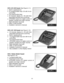 Page 182.8
DCS LCD 24B Keyset (See Figure 2–11)
!Built-in speakerphone
!24 programmable keys (16 with tri-col-
ored LEDs)
!Four fixed function keys
!32 character display (2 x 16) with three
associated soft keys and a scroll key
!UP/DOWN buttons for digital control of
speaker, handset and ringer volumes
!Eight selectable ring tones
!Desk- or wall-mounted
!Available in almond or charcoal
DCS LCD 12B Keyset (see Figure 2–12)
!32 character display (2 x 16) with three
associated soft keys and a scroll key
!Built-in...