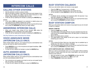 Page 11BUSY STATION CALLBACKWhen you call another station and receive a busy signal:
 Press the CBKkey, if programmed, or dial 44.
 When the busy station becomes free, your keyset will ring. 
 Lift the handset or press ANS/RLSto call the now idle station.
NOTES:
1. A callback will be canceled if not answered within 30 seconds. If you
have set a callback, your CBKkey will light.
2. If the Hot Keypad feature has been turned off, you must first lift the hand-
set or press the SPEAKERkey before dialing.BUSY...