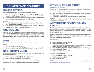 Page 21ESTABLISHED CALL PICKUP [iDCS 500 L/LE VERSION]
To pick up an established call in progress at a single line extension con-
nected to a computer modem on your PC.
 Press the EPkey for that station on your keyset and the call is automat-
ically moved to your keyset.
 The single line extension on your modem will be disconnected.
NOTE: You must have an assigned (EP key) button on your regular keyset,
for the single line station.APPOINTMENT REMINDER/ALARM
CLOCKThis feature works like an alarm clock. Use it...