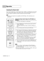 Page 36Operation
English - 36
Customizing Your Remote Control
Your TV comes equipped with a universal remote control. In addition to controlling the TV, the universal
remote control can also operate a VCR, Cable box, DVD, and some Samsung Set-top boxes (even if
your VCR, Cable box and DVD are made by manufacturers other than Samsung). 
NOTE
•The remote control might not be compatible with all DVD Players, VCRs, Cable boxes, and 
Set-Top Boxes.
Setting Up Your Remote Control to Operate Your VCR (Cable box or
DVD...