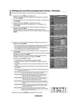 Page 145
Français - 
La fonction Sous-titres numériques concerne les chaînes numériques uniquement.
1.   Appuyez sur le bouton 
MENU pour afficher le menu. Appuyez sur les bouton ▲ ou ▼ pour sélectionner “Configuration”, puis appuyez sur le bouton ENTER.
2.   
Appuyez sur les bouton ▲ ou ▼ pour sélectionner “Sous-titres”, puis appuyez sur le 
bouton ENTER.
.   
Appuyez sur les boutons 
ENTER pour sélectionner “Sous-titres”. Appuyez sur les bouton ▲ ou ▼ pour sélectionner “On”, puis appuyez sur le...