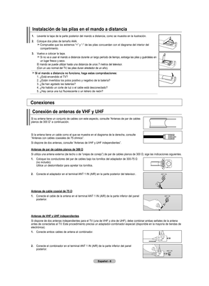 Page 188
Español - 
.  
Levante la tapa de la parte posterior del mando a distancia, como se muestra en la ilustración.
. 
Coloque dos pilas de tamaño AAA.   Compruebe que los extremos “+” y “-” de las pilas concuerdan con el diagrama del interior del compartimiento.
. 
Vuelva a colocar la tapa.   
Si no va a usar el mando a distancia durante un largo período de tiempo, extraiga las pilas y guárdelas en un lugar fresco y seco. 
    El mando se puede utilizar hasta una distancia de unos 7...