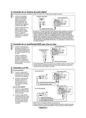 Page 193
Español - 
Conexión de un amplificador/DVD para cine en casa
.  
Conecte un cable de audio entre las tomas AUDIO OUT [R-AUDIO-L] del televisor y las tomas AUDIO IN [R-AUDIO-L] del amplificador/DVD para cine en casa.
      Cuando un amplificador 
de audio se conecta a los terminales “AUDIO OUT [R-AUDIO-L]” : Reduzca la ganancia (volumen) del TV, y ajuste el volumen con el control del amplificador.
Amplificador/DVD paraCine en casa Panel posterior del tV
Cable de  audio (no incluido)
 Cada...