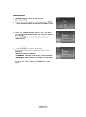 Page 256
Español - 
repetición de música
.  
Completa los pasos 1 al 3 de “Uso del menú WISELINK”.  (Consulte la página 65).
.  	
Pulse 	los 	botón 	◄ 	
o	►	para desplazarse a “Música” y pulse el botón  Ent Er .     La información del archivo guardado se muestra como una carpeta o un archivo.
.  	
Pulse	 los	botón	 ▲	o	▼	 para	 seleccionar	 un	archivo	 y	pulse	 el	botón	 EntEr.
      Para seleccionar todos los archivos o uno solo, pulse el botón  InfO
 para ver los menús de Música....