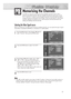 Page 3131
Selecting the Video Signal-source
Before your television can begin memorizing the available channels, you must specify the type of signal
source that is connected to the PDP (i.e., an antenna or a cable system).
1 
Press the MENU button. Press the ▲or ▼button to
select “Channel”, then press the ENTER button.
2 
Press the ENTER button to select “Air/CATV”.
3 
Press the ▲or ▼button to select  “Air”, “STD”,
“HRC” or “IRC”, then press the ENTER button.
• If you are connected to an antenna, leave “Air”...