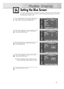 Page 9797
Setting the Blue Screen
If no signal is being received or the signal is very weak, a blue screen automatically replaces
the noisy picture background. If you wish to continue viewing the poor picture, you must set
the “Blue Screen“ mode to “Off“.
1
Press the MENU button. Press the ▲or ▼button to
select “Setup”, then press the ENTER button.
2 
Press the ▲or ▼button to select “Miscellaneous”,
then press the ENTER button.
3
Press the ▲or ▼button to select “Blue Screen”,
Press the ENTER button.
4 
Press...