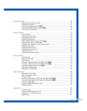 Page 7Channel Control ...............................................................................................46
Selecting Your Favorite Channels ...........................................................................46
Labeling the Channels ..........................................................................................47
Fine Tuning Analog Channels           .....................................................................48
Checking the Digital-Signal Strength...