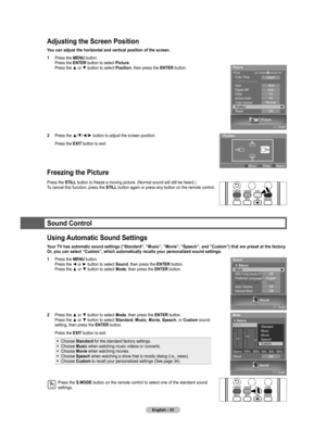 Page 33
English - 33

Adjusting the Screen Position
You can adjust the horizontal and vertical position of the screen.
1  Press the MENU button. Press the ENTER button to select Picture. Press the ▲ or ▼ button to select Position, then press the ENTER button.
2  Press the ▲/▼/◄/► button to adjust the screen position.
Press the EXIT button to exit.
Freezing the Picture
Press the STILL button to freeze a moving picture. (Normal sound will still be heard.)
To cancel this function, press the STILL button again or...