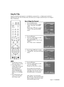 Page 93English - 93
Using the V-Chip
Access to channels and programs is controlled by a password (i.e., a 4-digit secret code that is
defined by the user). The on-screen menu will instruct you to assign a password (you can change it
later, if necessary).
How to Change Your Password
1
Press the MENU button.
Press the 
œor √button to select
“Setup”, then press  the ENTER 
button.
Press the 
…or †button to select
“V-Chip”, then press the ENTER 
button.
2
Press the †button.      
Press the number buttons to enter...