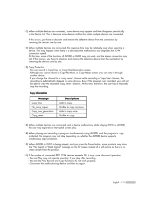 Page 119English - 119
10) When multiple devices are connected, some devices may appear and then disappear periodically 
in the Device List. This is because some devices malfunction when multiple devices are connected.
If this occurs, you have to discover and remove the defective device from the connection by 
removing the devices one by one.  
11)  When multiple devices are connected, the response time may be relatively long when selecting a 
device. This may happen when there is a device(s) that malfunctions...